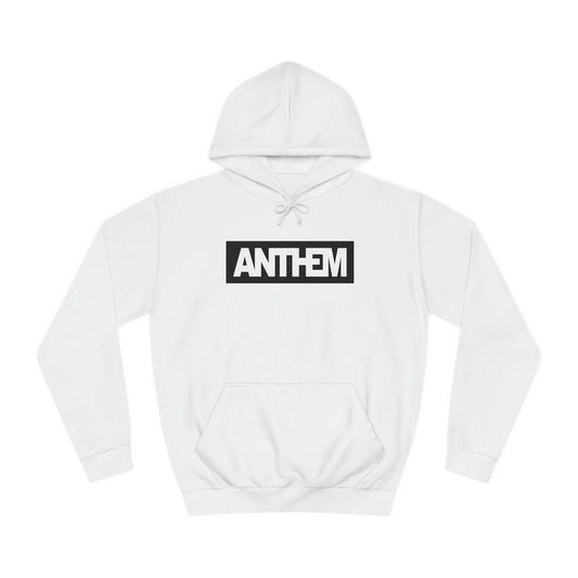 ANTHEM - Unisex College Hoodie