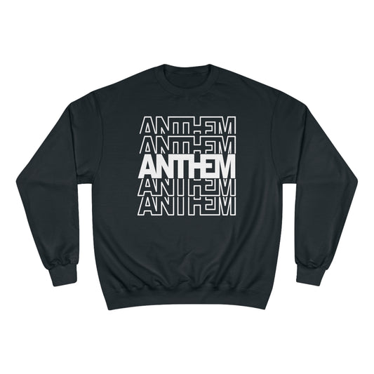 ANTHEM Champion Sweatshirt