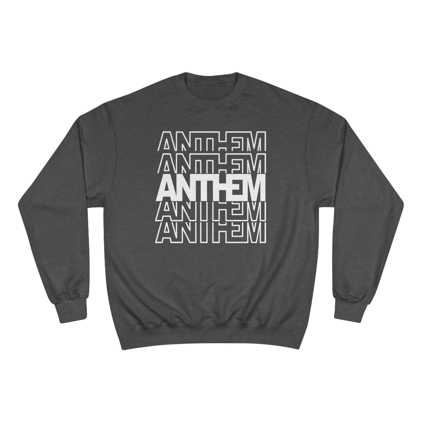 ANTHEM Champion Sweatshirt